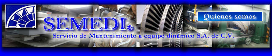 Semedi, Servicio de mantenimiento a equipo dinámico de Querétaro, quienes somos